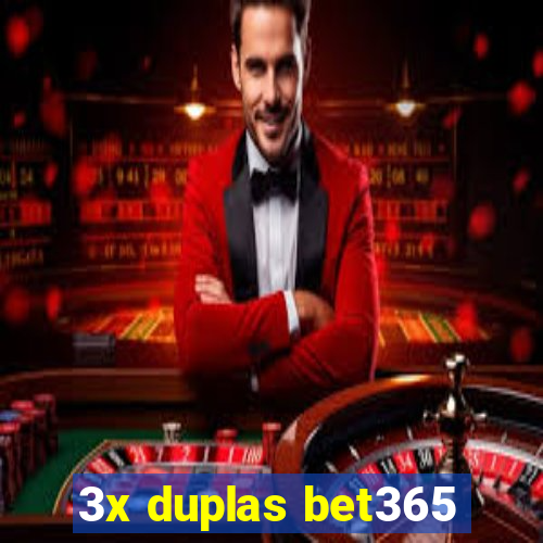 3x duplas bet365